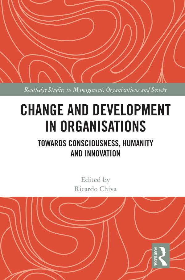 Change and Development in Organisations by Ricardo Chiva