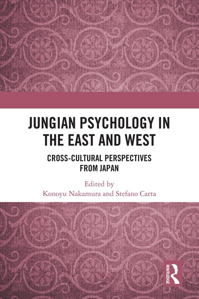 Jungian Psychology in the East and West by Konoyu Nakamura, Stefano Carta