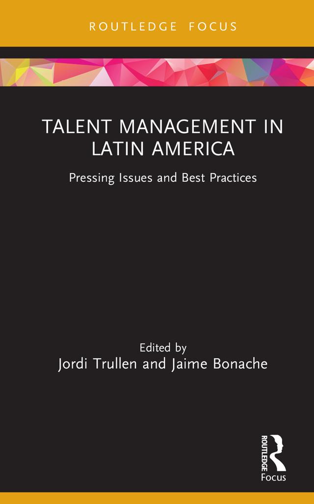 Talent Management in Latin America by Jaime Bonache, Jordi Trullen