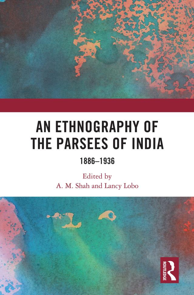 An Ethnography of the Parsees of India by A. M. Shah, Lancy Lobo