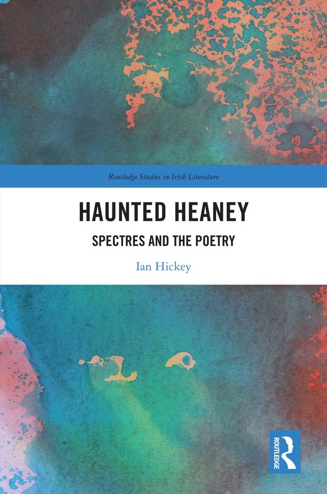 Haunted Heaney by Ian Hickey