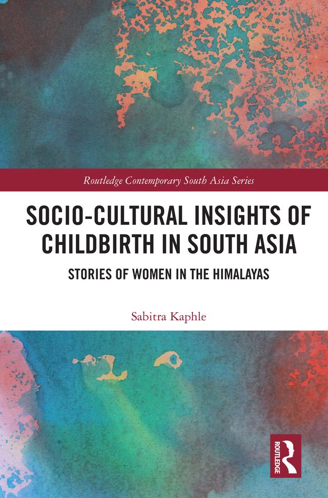 Socio-Cultural Insights of Childbirth in South Asia by Sabitra Kaphle