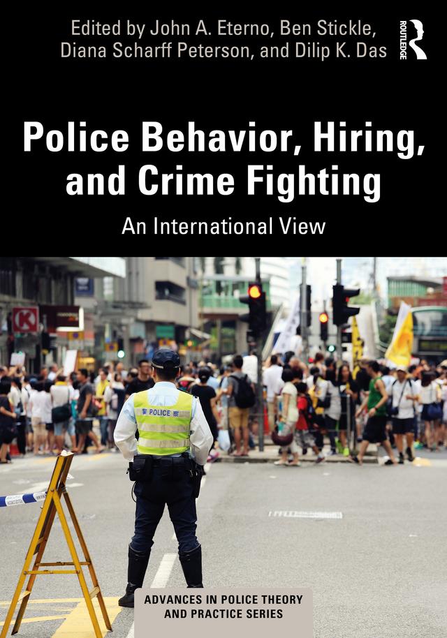 Police Behavior, Hiring, and Crime Fighting by Ben Stickle, Diana Scharff Peterson, Dilip K. Das, John A. Eterno