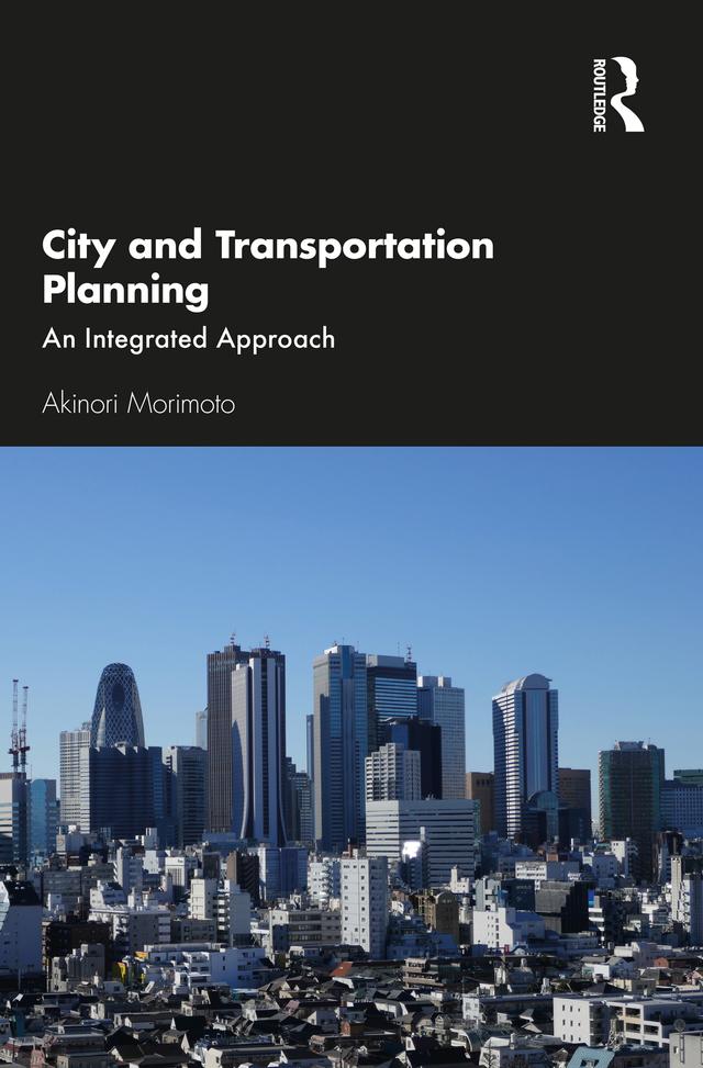City and Transportation Planning by Akinori Morimoto