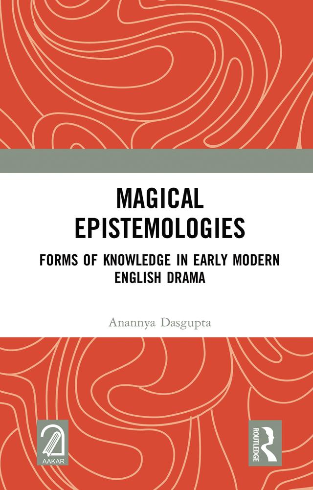 Magical Epistemologies by Anannya Dasgupta
