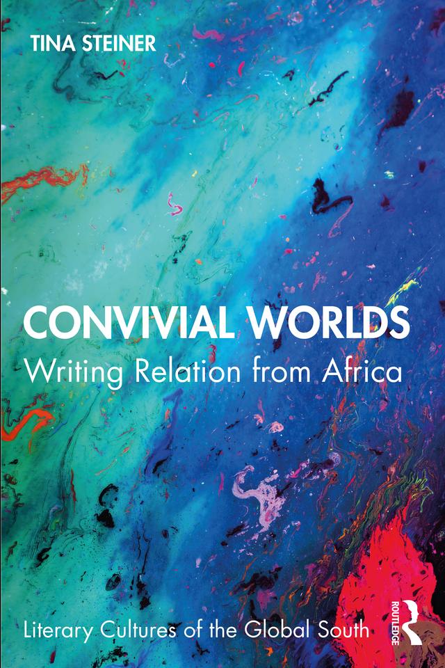 Convivial Worlds by Tina Steiner