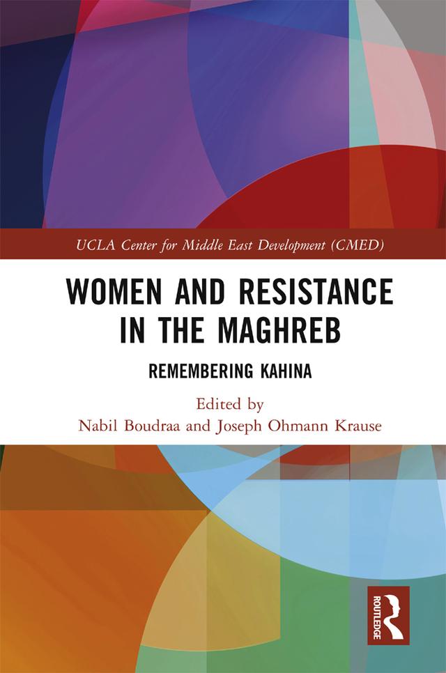 Women and Resistance in the Maghreb by Joseph Ohmann Krause, Nabil Boudraa