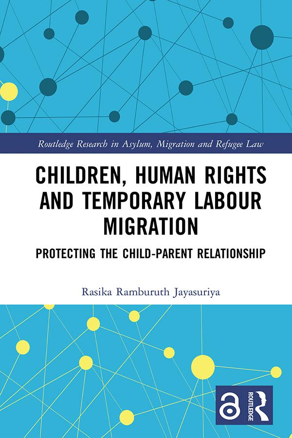 Children, Human Rights and Temporary Labour Migration by Rasika Jayasuriya