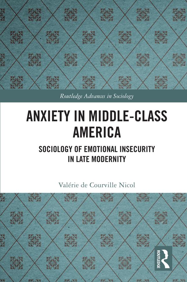 Anxiety in Middle-Class America by Valérie de Courville Nicol