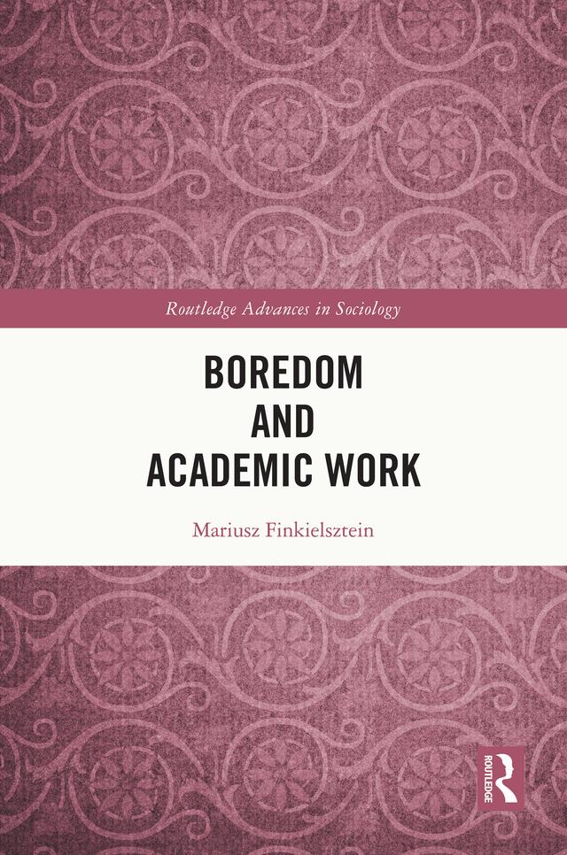 Boredom and Academic Work by Mariusz Finkielsztein