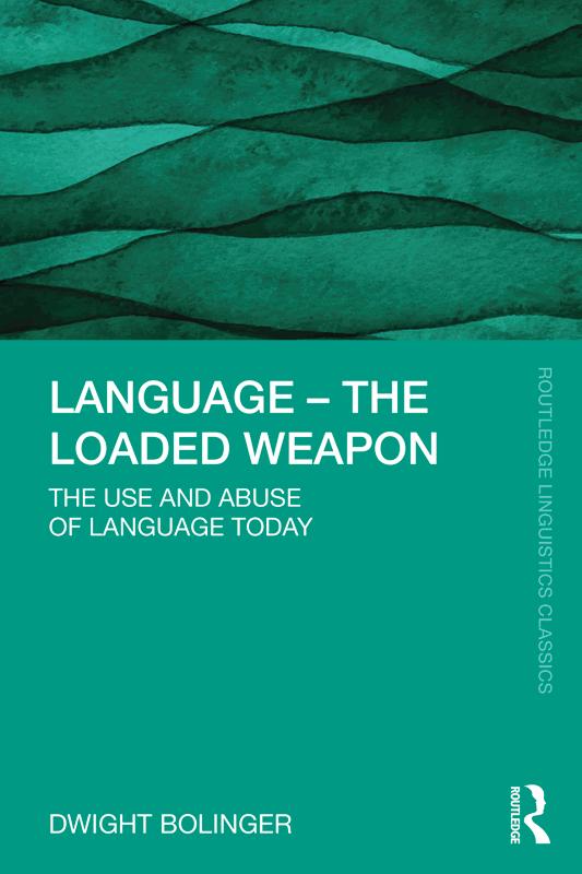 Language – The Loaded Weapon by Dwight Bolinger
