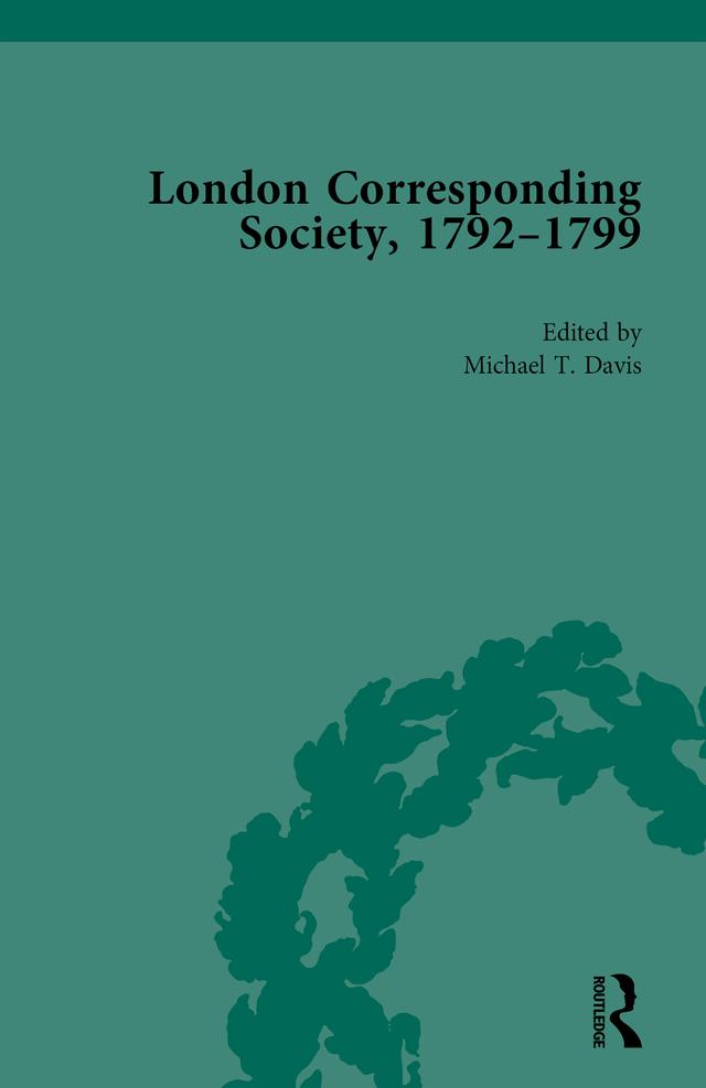 The London Corresponding Society, 1792-1799 Vol 6 by Jack Fruchtman Jr, James Epstein, Mary Thale, Michael T Davis