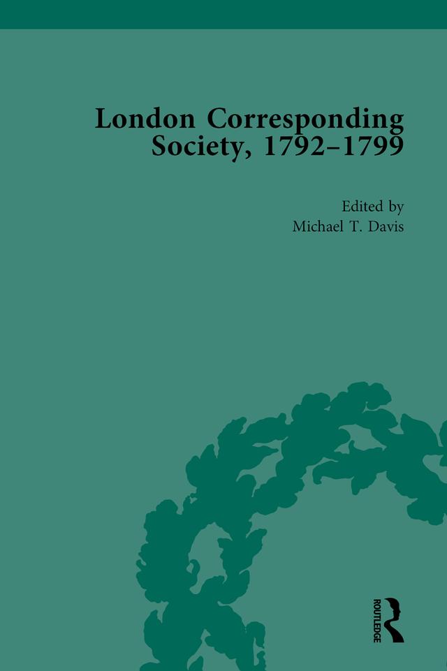The London Corresponding Society, 1792-1799 Vol 1 by Jack Fruchtman Jr, James Epstein, Mary Thale, Michael T Davis