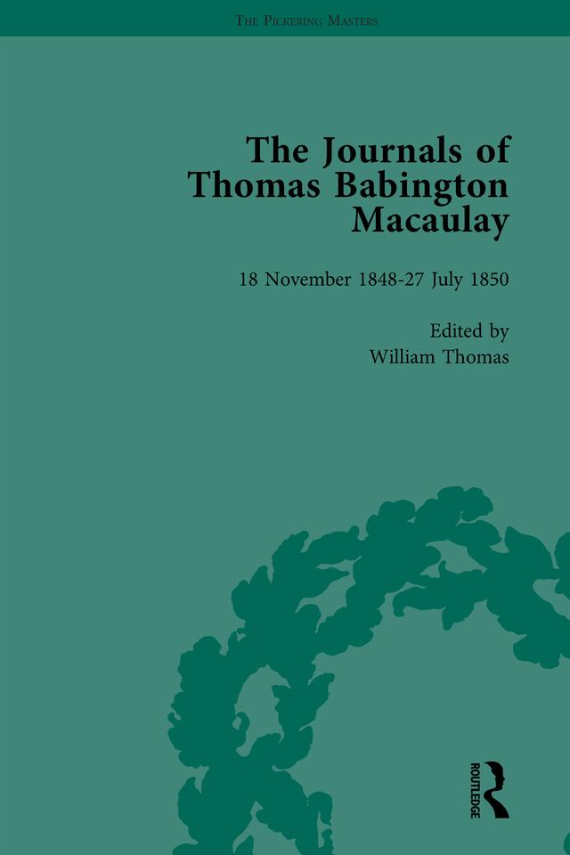 The Journals of Thomas Babington Macaulay Vol 2 by William Thomas