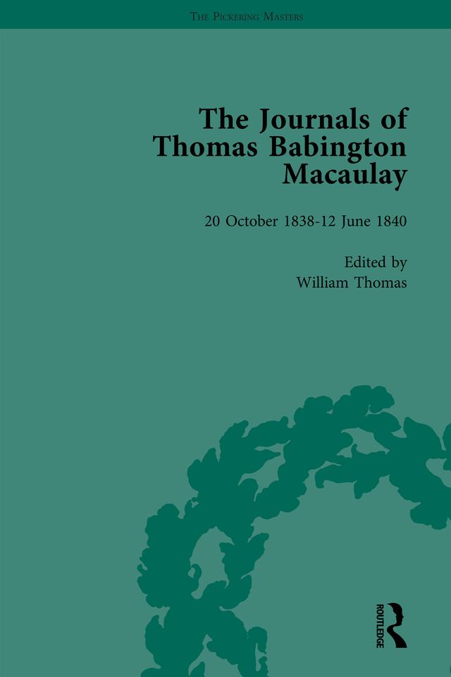 The Journals of Thomas Babington Macaulay Vol 1 by William Thomas