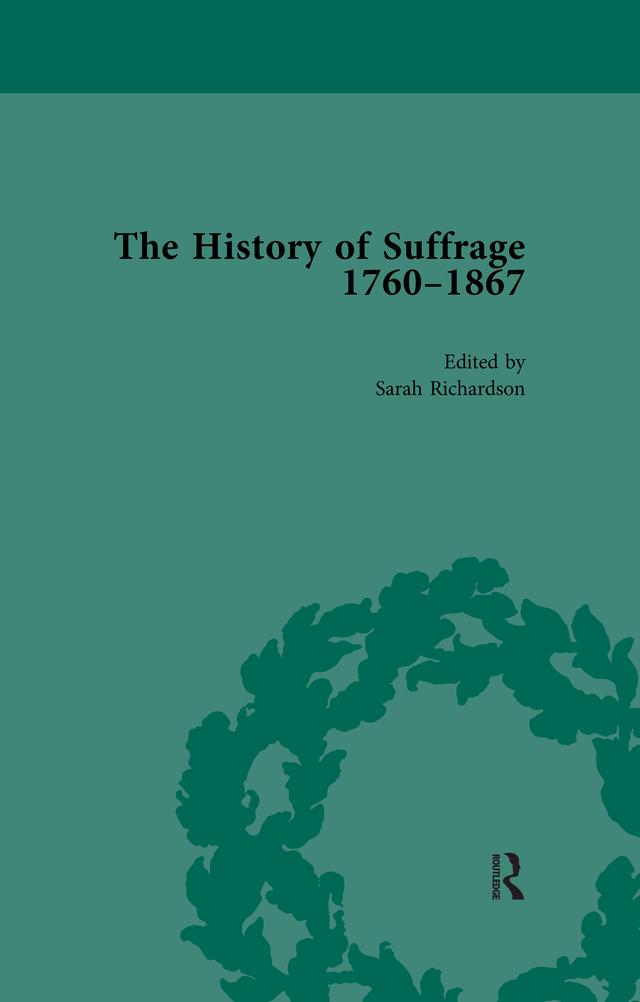 The History of Suffrage, 1760-1867 Vol 4 by Anna Clark, Sarah Richardson