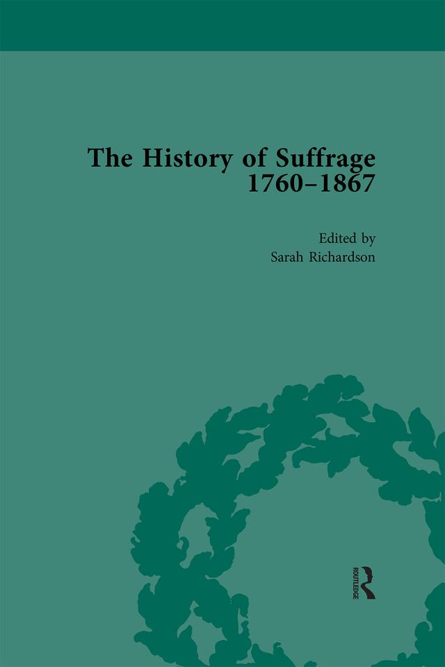 The History of Suffrage, 1760-1867 Vol 3 by Anna Clark, Sarah Richardson