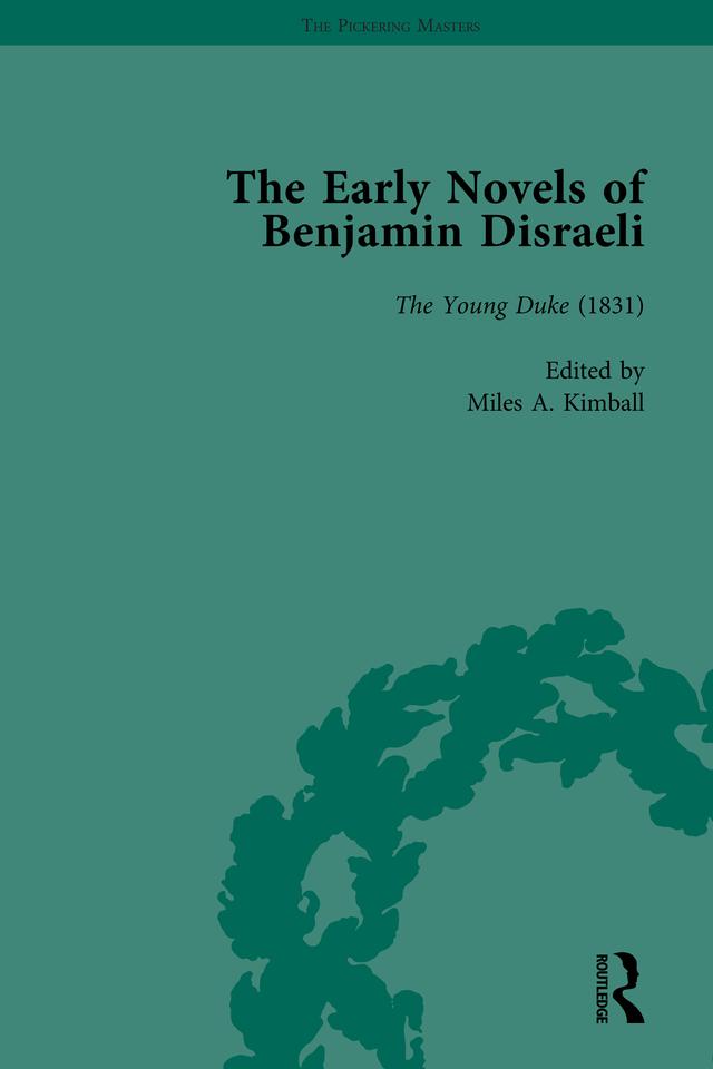 The Early Novels of Benjamin Disraeli Vol 2 by Ann Hawkins, Charles Richmond, Daniel Schwarz, Geoffrey Harvey, Michael Sanders, Miles Kimball
