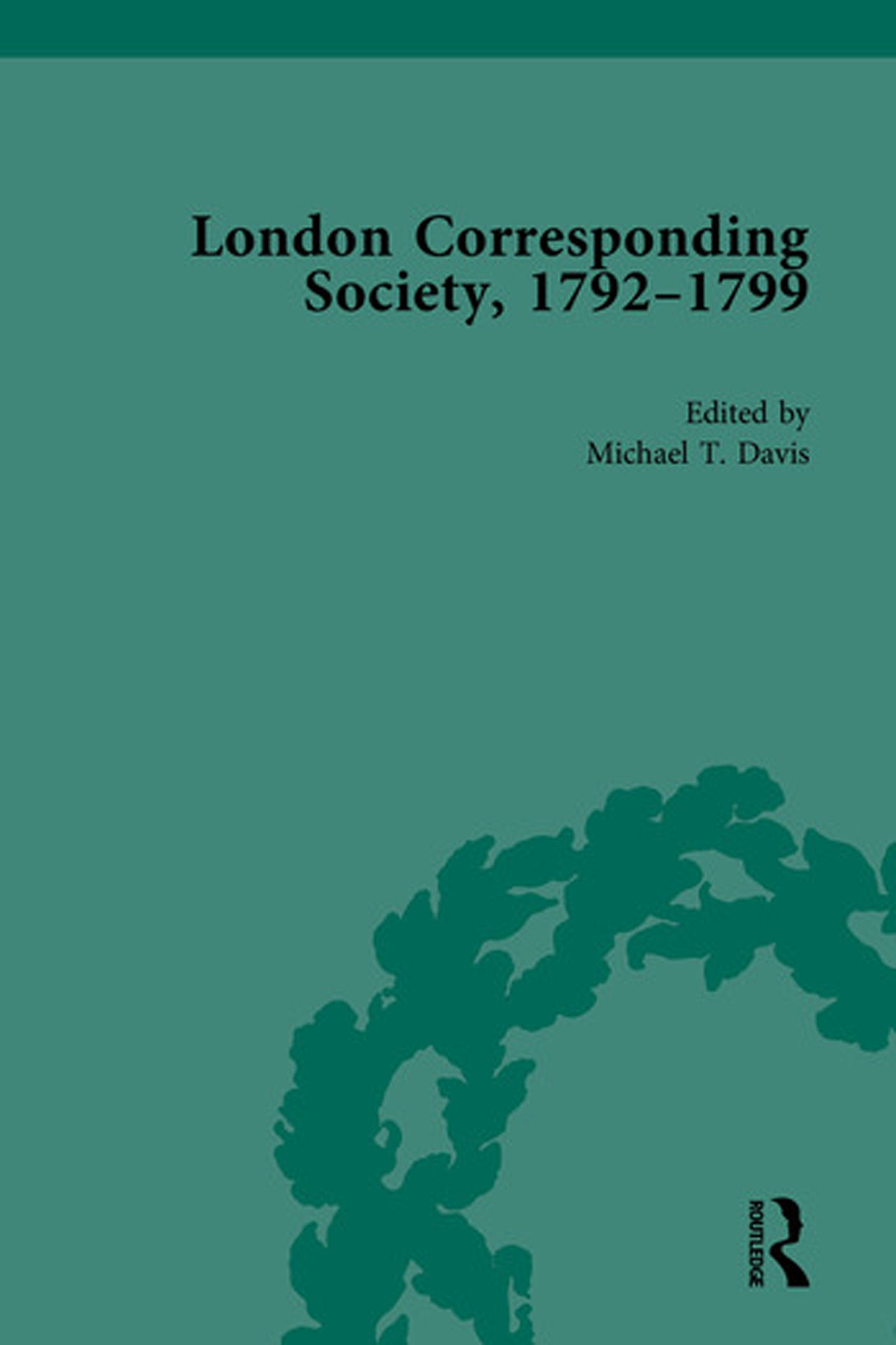 The London Corresponding Society, 1792-1799