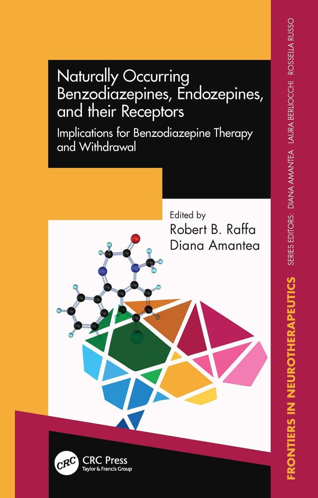 Naturally Occurring Benzodiazepines, Endozepines, and their Receptors by Diana Amantea, Robert B. Raffa