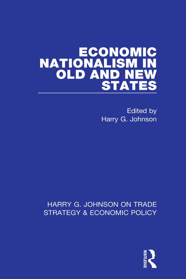 Economic Nationalism in Old and New States by Harry G. Johnson