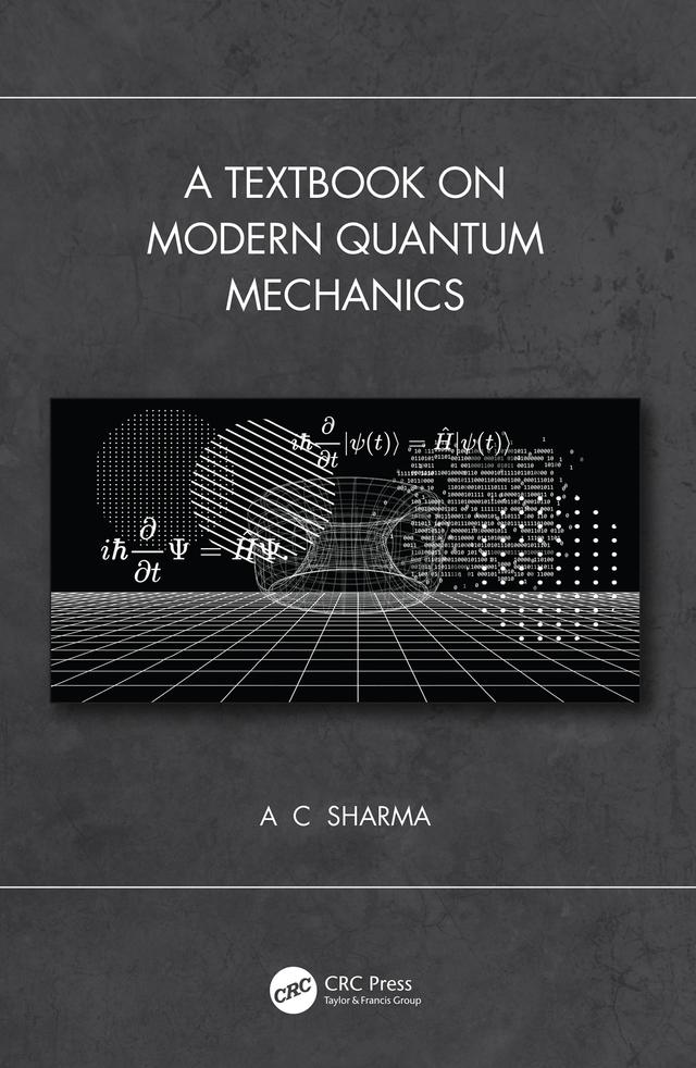 A Textbook on Modern Quantum Mechanics by A C Sharma