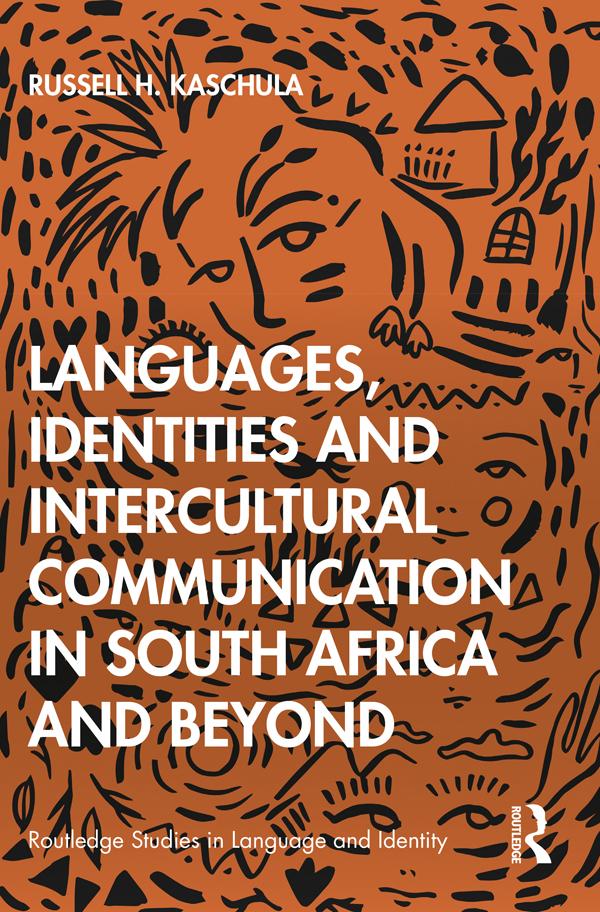 Languages, Identities and Intercultural Communication in South Africa and Beyond by Russell H. Kaschula