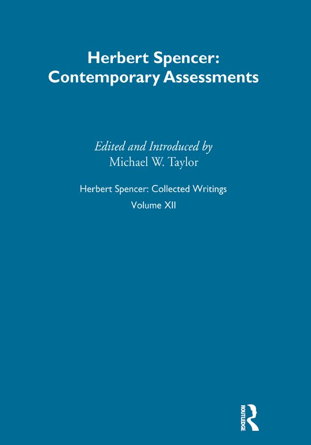 Herbert Spencer: Collected Writings by Herbert Spencer