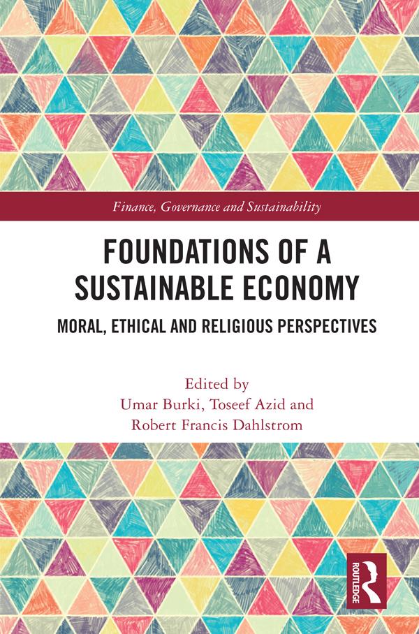 Foundations of a Sustainable Economy by Robert Francis Dahlstrom, Toseef Azid, Umar Burki