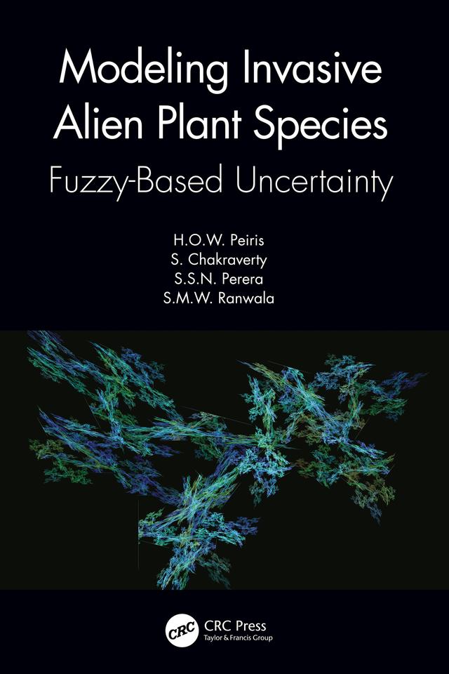Modeling Invasive Alien Plant Species by H.O.W. Peiris, S. Chakraverty, S.M.W. Ranwala, S.S.N. Perera