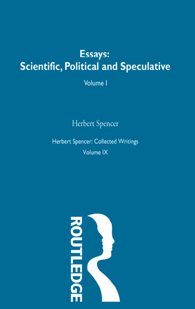Herbert Spencer: Collected Writings by Herbert Spencer