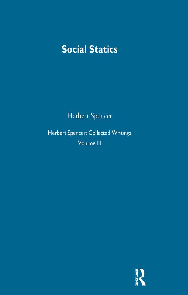 Herbert Spencer: Collected Writings by Herbert Spencer