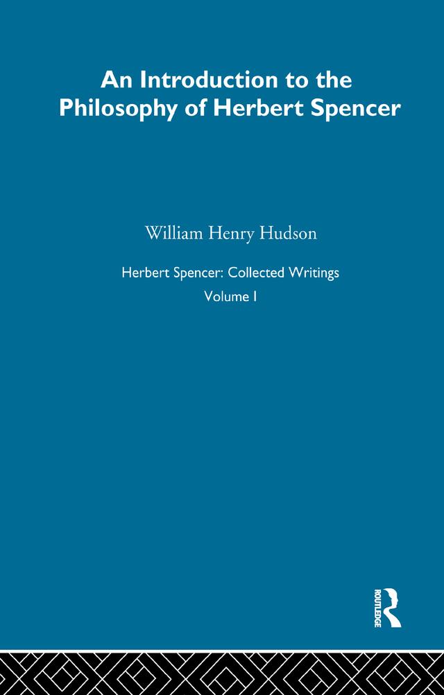 Herbert Spencer: Collected Writings by Herbert Spencer