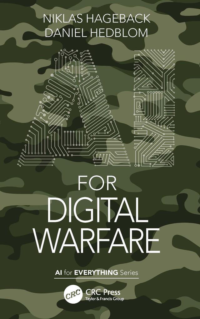AI for Digital Warfare by Daniel Hedblom, Niklas Hageback