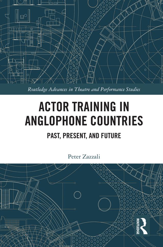 Actor Training in Anglophone Countries by Peter Zazzali