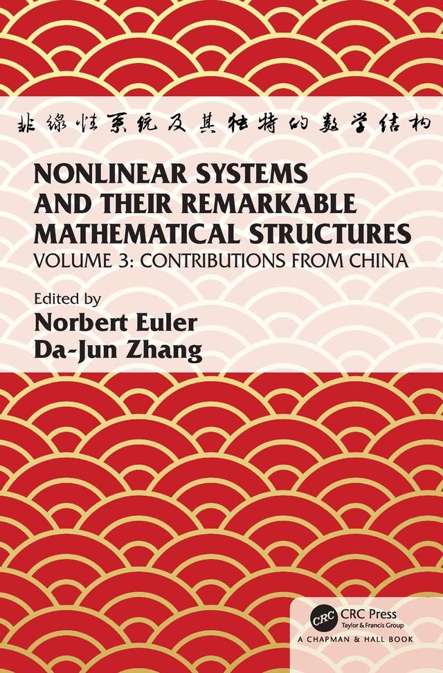 Nonlinear Systems and Their Remarkable Mathematical Structures by Da-jun Zhang, Norbert Euler