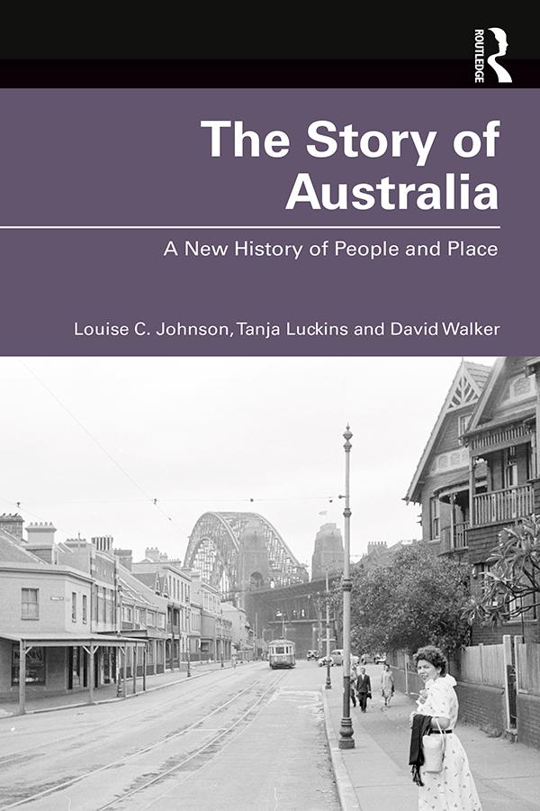 The Story of Australia by David Walker, Louise Johnson, Tanja Luckins