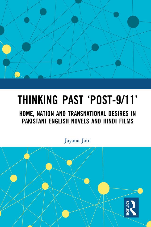 Thinking Past ‘Post-9/11’ by Jayana Jain