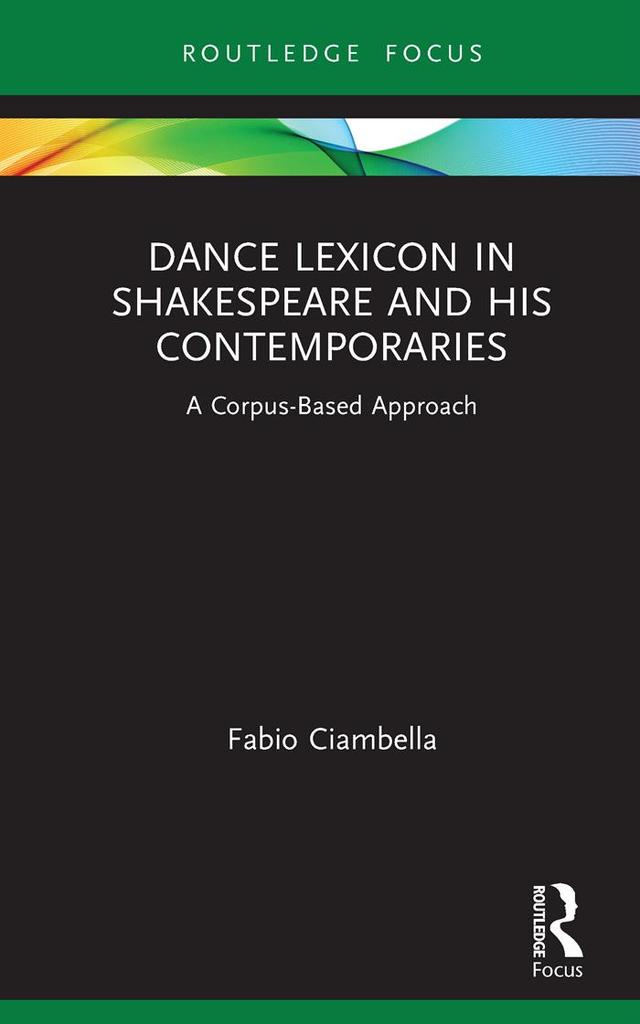 Dance Lexicon in Shakespeare and His Contemporaries by Fabio Ciambella