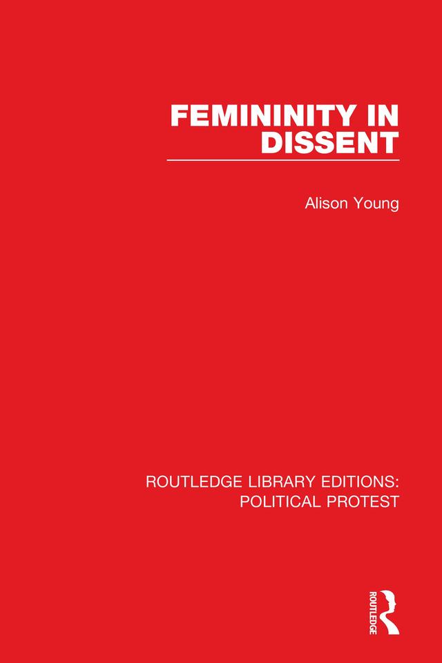 Femininity in Dissent by Alison Young