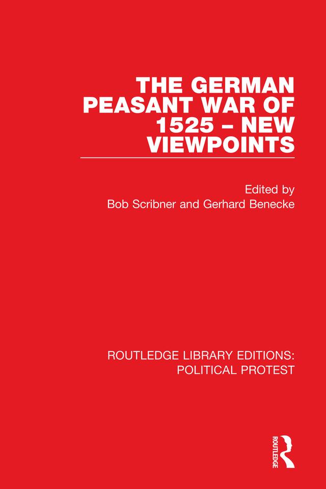 The German Peasant War of 1525 – New Viewpoints by Bob Scribner, Gerhard Benecke