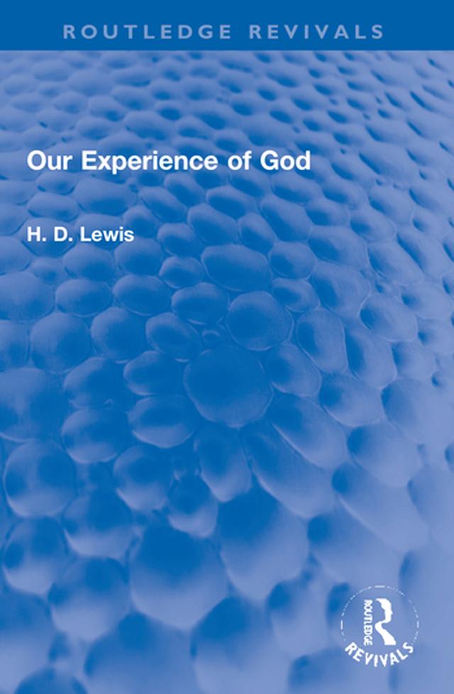 Our Experience of God by H. D. Lewis