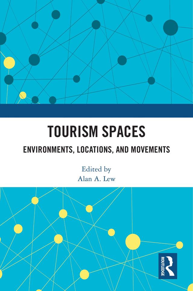 Tourism Spaces by Alan A. Lew
