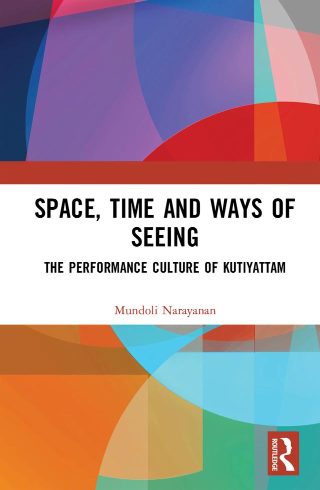 Space, Time and Ways of Seeing by Mundoli Narayanan
