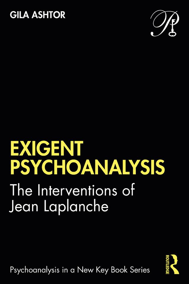 Exigent Psychoanalysis by Gila Ashtor