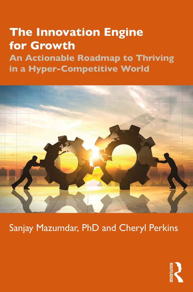 The Innovation Engine for Growth by Cheryl Perkins, Sanjay Mazumdar