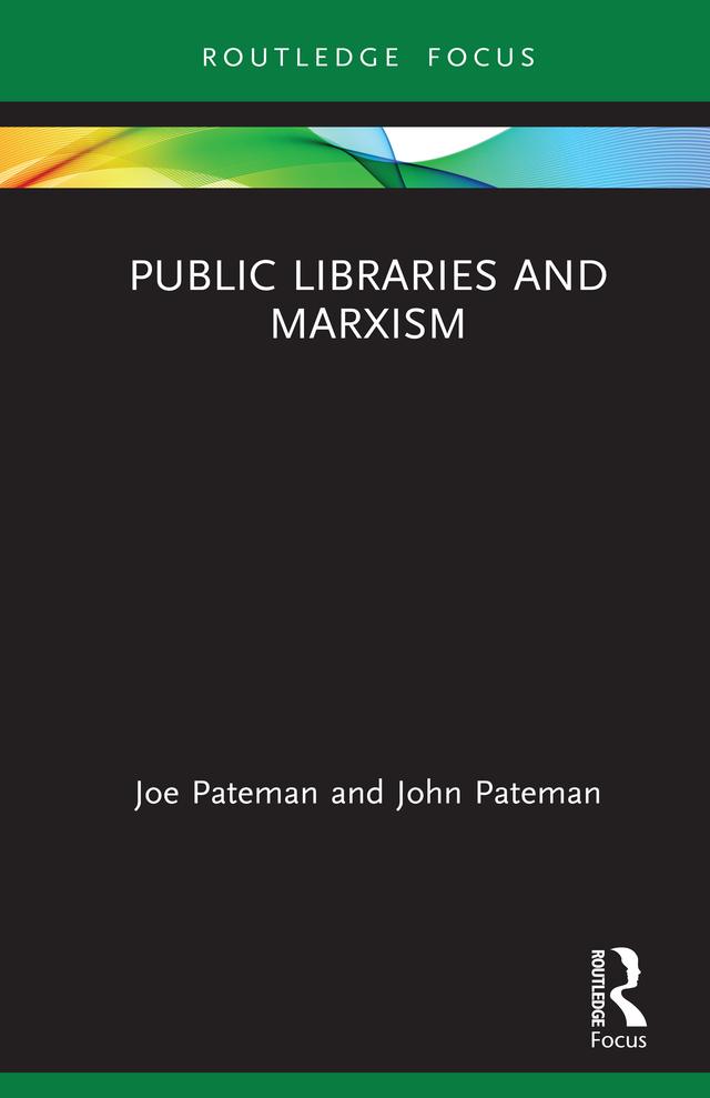 Public Libraries and Marxism by Joe Pateman, John Pateman