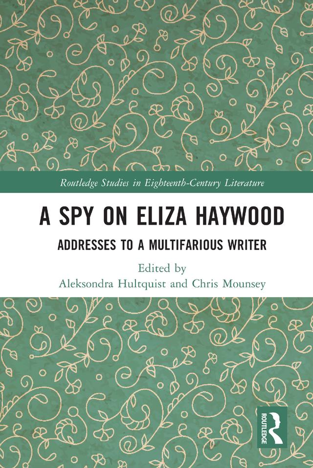 A Spy on Eliza Haywood by Aleksondra Hultquist, Chris Mounsey