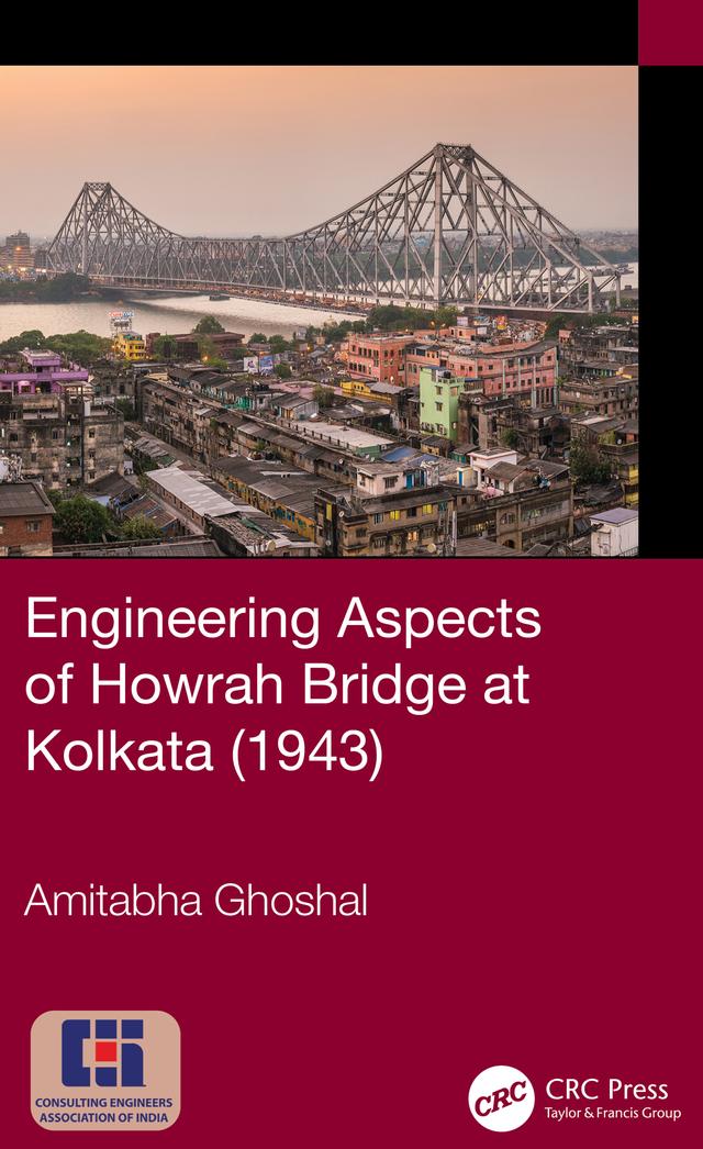 Engineering Aspects of Howrah Bridge at Kolkata (1943) by Amitabha Ghoshal