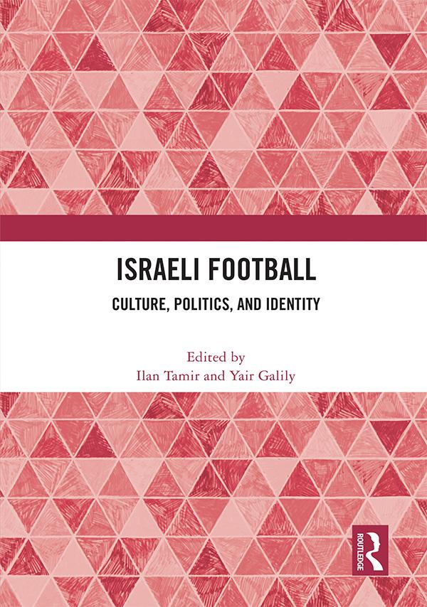 Israeli Football by Ilan Tamir, Yair Galily